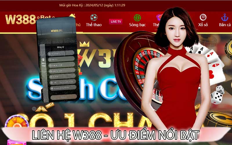 Liên Hệ W388 Ưu Điểm Nổi Bật