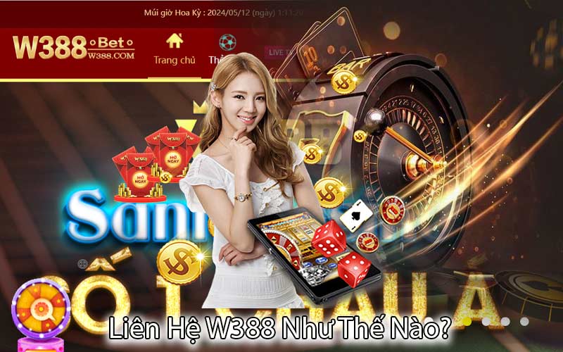 Liên Hệ W388 Như Thế Nào?