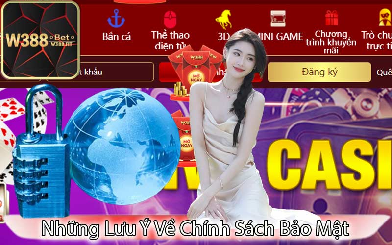 Những Lưu Ý Về Chính Sách Bảo Mật